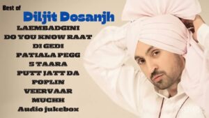 Top Diljit Dosanjh Songs Table